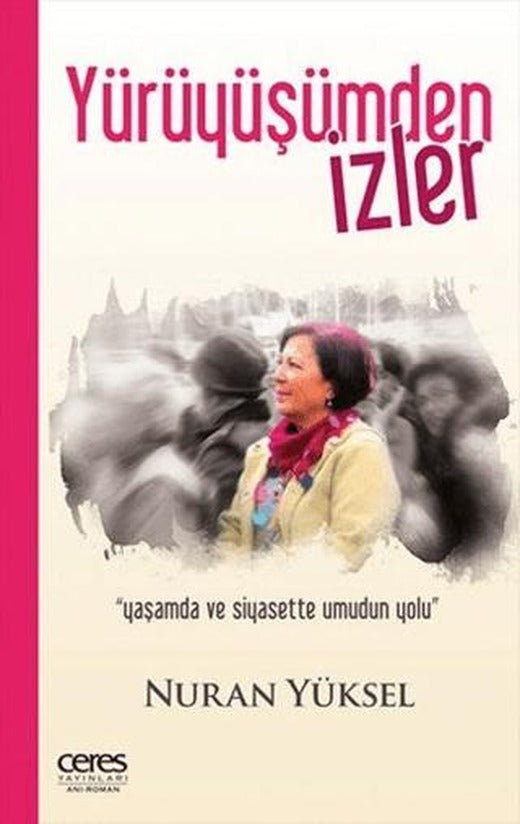 Yürüyüşümden İzler | Ceres Yayınları (Ciltsiz)