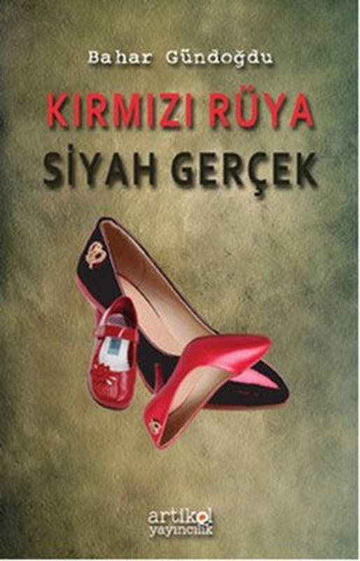 Kırmızı Rüya Siyah Gerçek | Artikel Yayıncılık