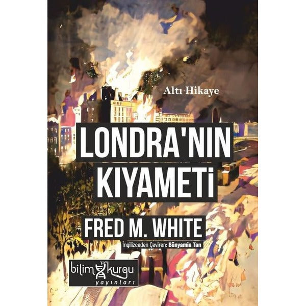 Londra'nın Kıyameti - Altı Hikaye | Bilim ve Kurgu Yayınları