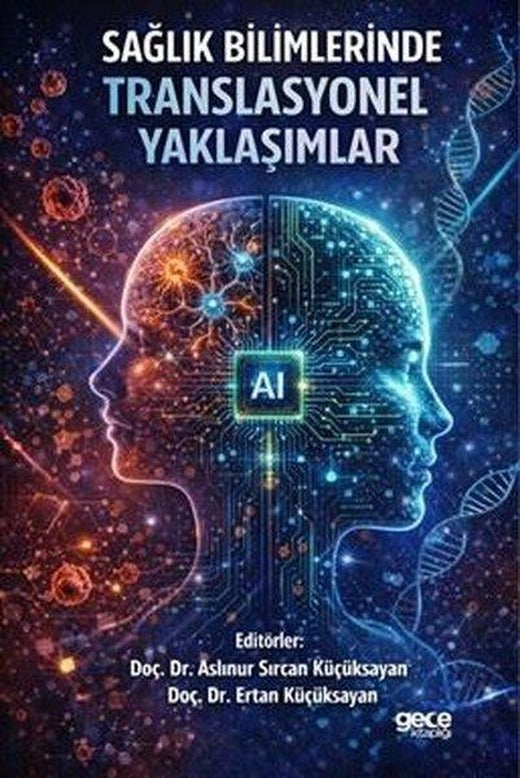 Sağlık Bilimlerinde Translasyonel Yaklaşımlar | Gece Kitaplığı (İnce Kapak)