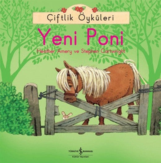 Çiftlik Öyküleri - Yeni Poni | İş Bankası Kültür Yayınları
