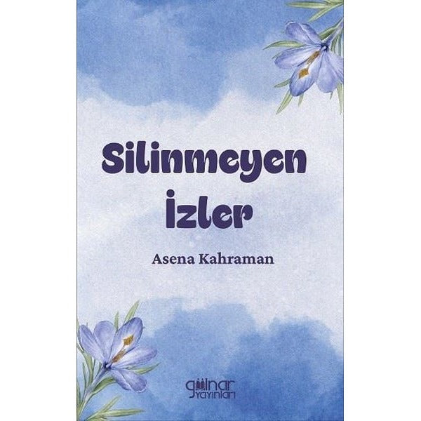 Silinmeyen İzler | Gülnar Yayınları (İnce Kapak)