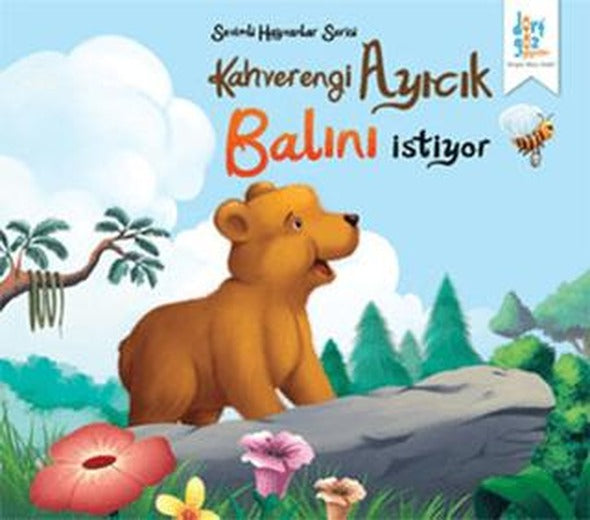 Sevimli Hayvanlar Serisi : Kahverengi Ayıcık Balını İstiyor