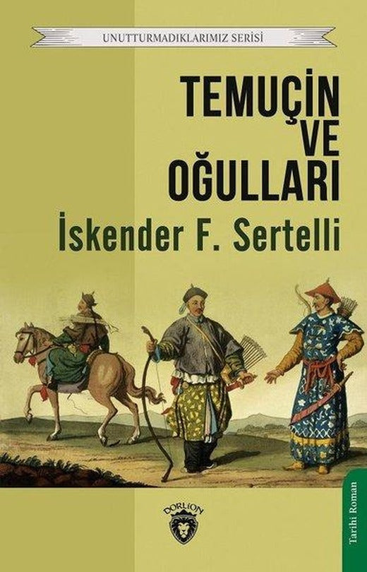 Temuçin ve Oğulları | Dorlion Yayınevi (İnce Kapak)
