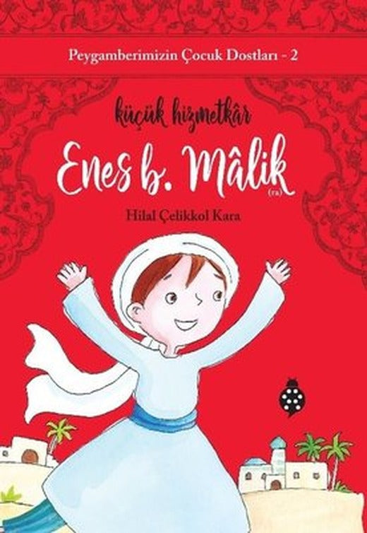Enes B. Malik: Küçük Hizmetkar - Peygamberimizin Çocuk Dostları 2 | Uğurböceği