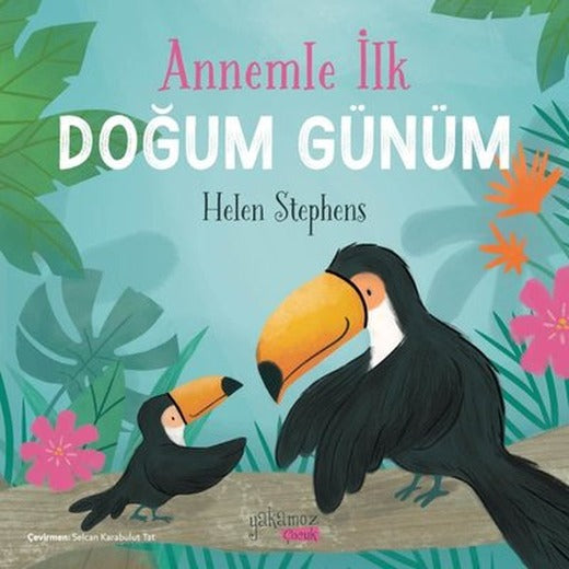 Annemle İlk Doğum Günüm | Yakamoz Yayınları (İnce Kapak)
