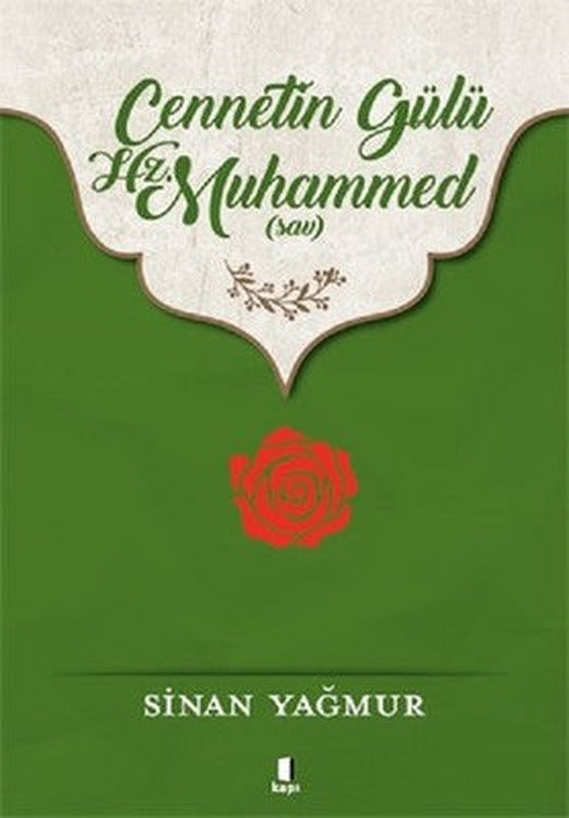 Cennetin Gülü Hz.Muhammed | Kapı Yayınları