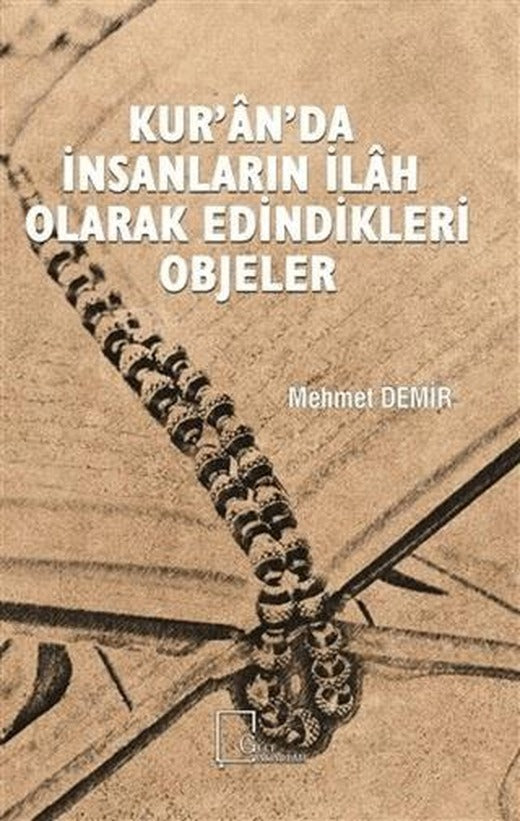 Kur’an’da İnsanların İlah Olarak Edindikleri Objeler | Gece Akademi (Ciltsiz)