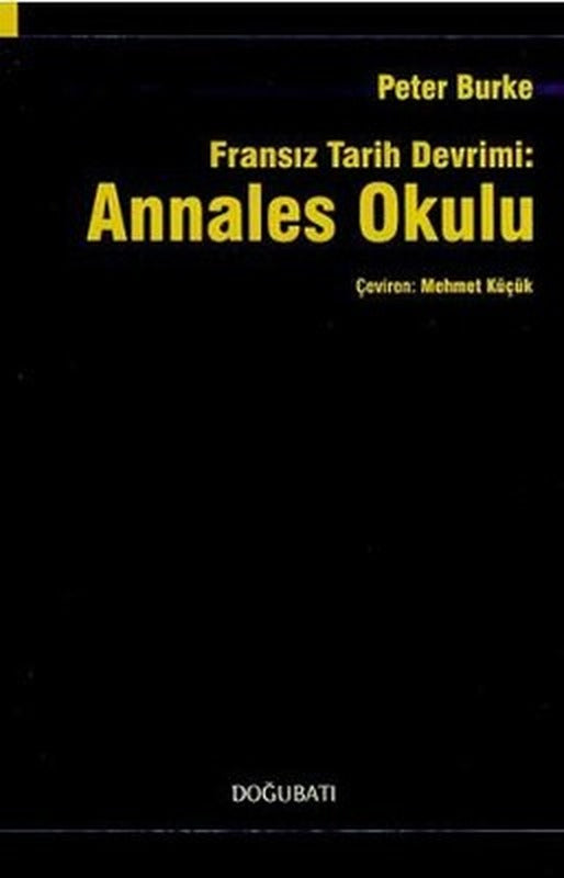Fransız Tarih Devrimi: Annales Okulu | Doğu Batı Yayınları