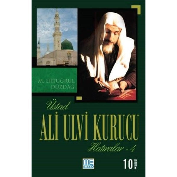 Üstad Ali Ulvi Kurucu Hatıralar 4