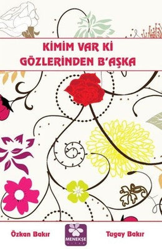 Kimim Var Ki Gözlerinden Başka | Menekşe Kitap