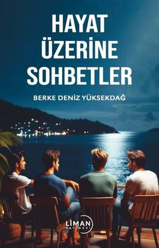 Hayat Üzerine Sohbetler | Liman Yayınevi