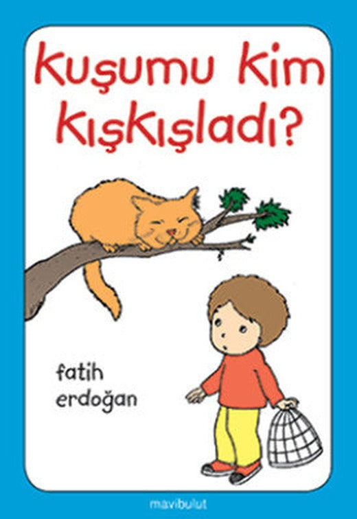 Kuşumu Kim Kışkışladı | Mavi Bulut Yayıncılık