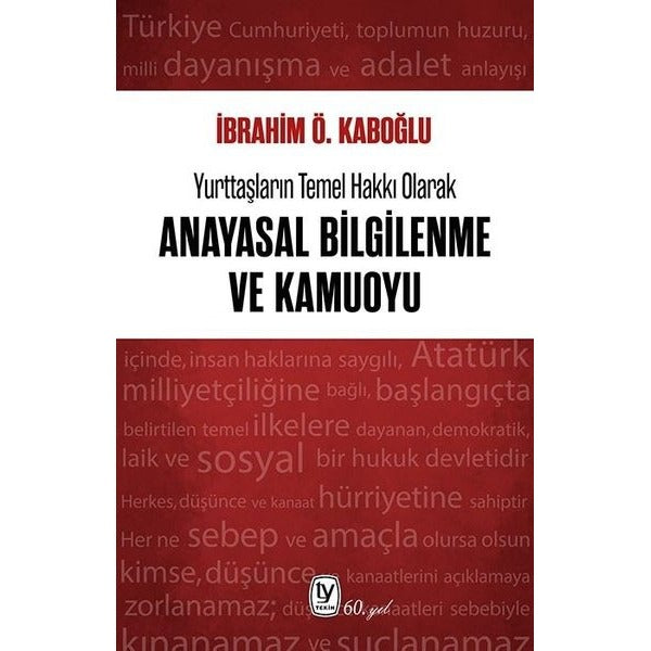 Yurttaşların Temel Hakkı Olarak Anayasal Bilgilenme ve Kamuoyu | Tekin Yayınevi (İnce Kapak)