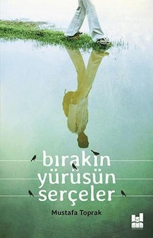 Bırakın Yürüsün Serçeler | Mgv Yayınları (Ciltsiz)