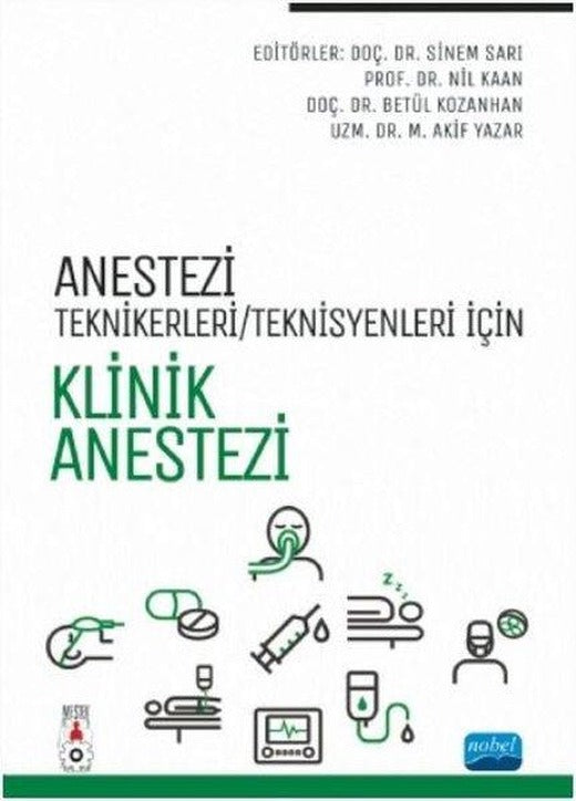 Anestezi Teknikeri - Teknisyenleri İçin Klinik Anestezi | Nobel Akademik Yayıncılık (İnce Kapak)