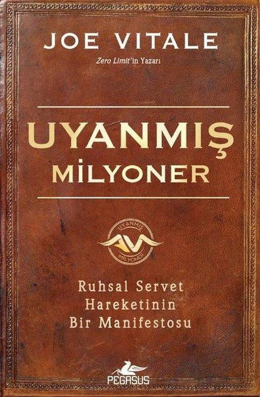 Uyanmış Milyoner: Ruhsal Servet Hareketinin Bir Manifestosu | Pegasus (İnce Kapak)