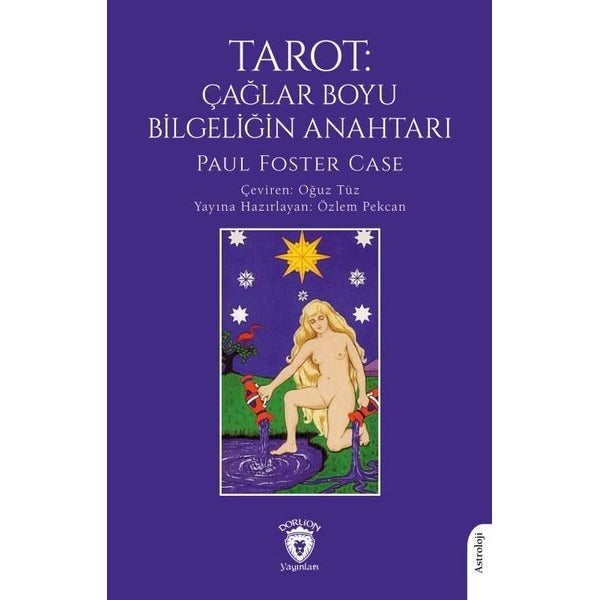 Tarot: Çağlar Boyu Bilgeliğin Anahtarı