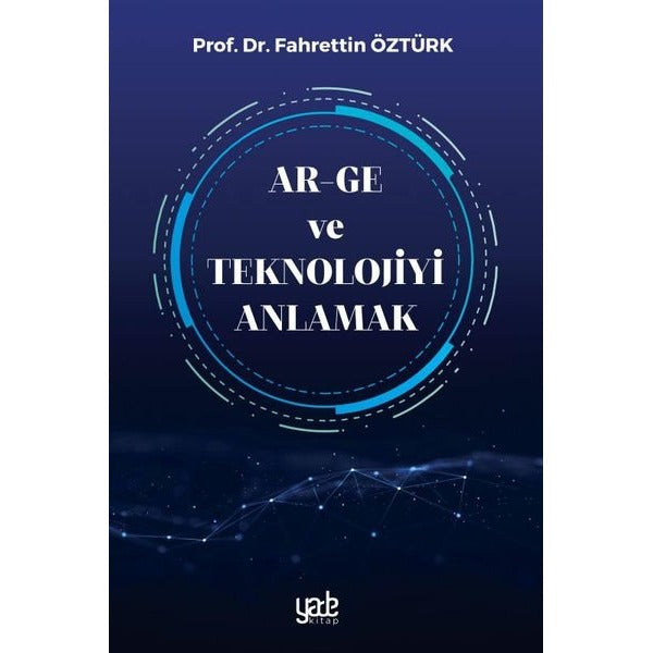 Ar-Ge ve Teknolojiyi Anlamak