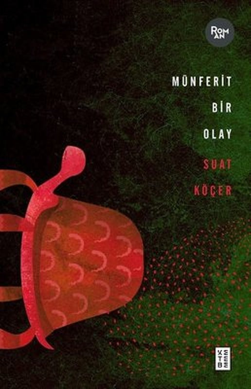 Münferit Bir Olay | Ketebe Yayınları