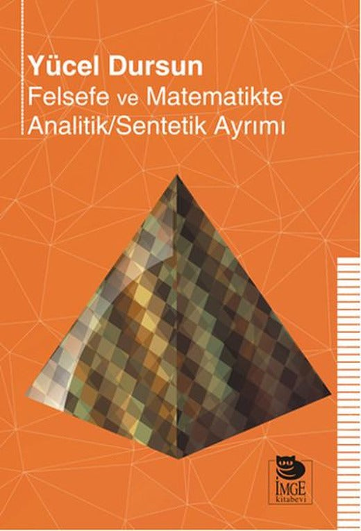 Felsefe ve Matematikte Analitik - Sentetik Ayrımı | İmge Kitabevi (İnce Kapak)