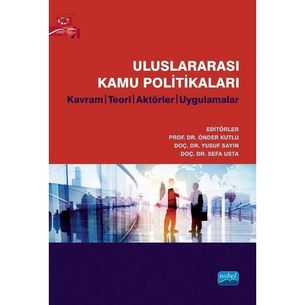 Uluslararası Kamu Politikaları: Kavram Teori Aktörler Uygulamalar | Nobel Akademik Yayıncılık (İnce Kapak)
