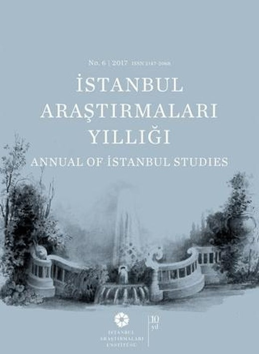 İstanbul Araştırmaları Yıllığı No: 6 - 2017 | İstanbul Araştırmaları Enstitüsü (Ciltsiz)