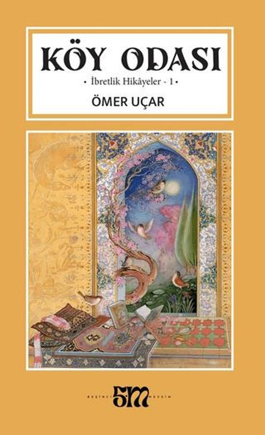 Köy Odası - İbretlik Hikâyeler 1