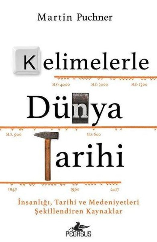 Kelimelerle Dünya Tarihi | Pegasus (İnce Kapak)