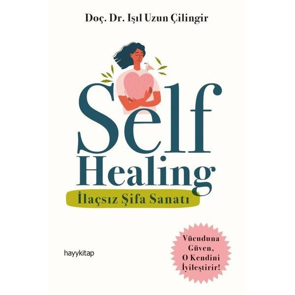 Self Healing - İlaçsız Şifa Sanatı | Hayy Kitap