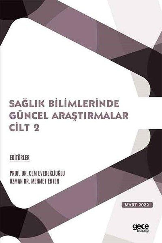 Sağlık Bilimlerinde Güncel Araştırmalar Cilt 2 - Mart 2022 | Gece Kitaplığı (İnce Kapak)