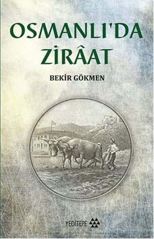 Osmanlı'da Ziraat | Yeditepe Yayınevi