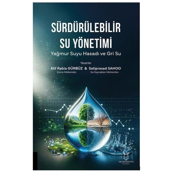 Sürdürülebilir Su Yönetimi Yağmur Suyu Hasadı ve Gri Su