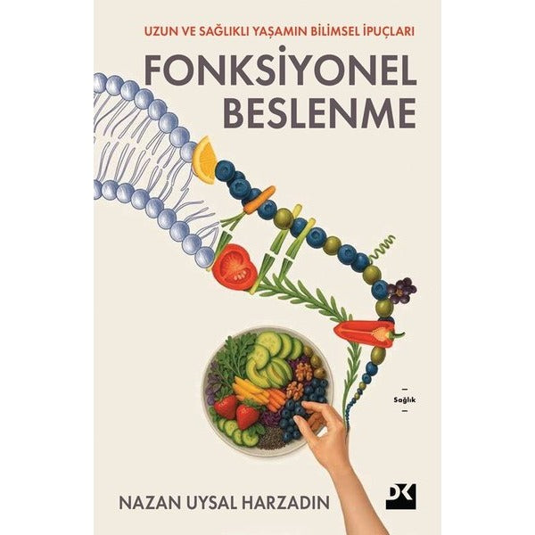 Fonksiyonel Beslenme - Uzun ve Sağlıklı Yaşamın Bilimsel İpuçları | Doğan Kitap