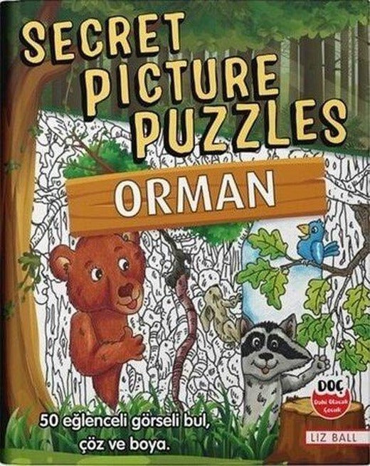 Secret Picture Puzzles - Orman | Dahi Olacak Çocuk Yayınları (İnce Kapak)