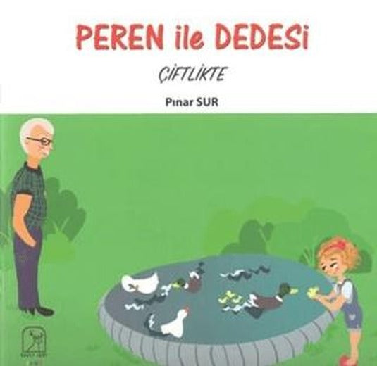 Peren ile Dedesi Çiftlikte | Kuzey Işığı Yayınları (Ciltsiz)