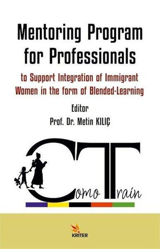 Mentoring Program for Professionals to Support Integration of Immigrant Women in the form of Blended | Kriter (İnce Kapak)
