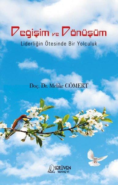 Değişim ve Dönüşüm - Liderliğin Ötesinde Bir Yolculuk | Serüven Yayınevi (İnce Kapak)  - Resim 1