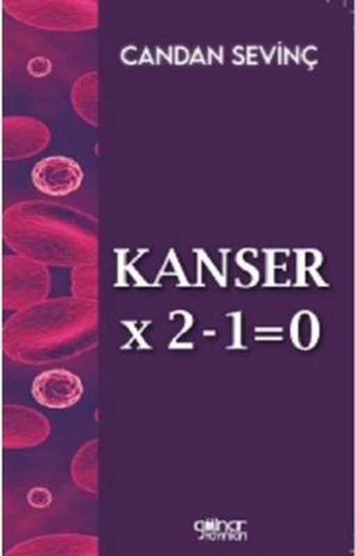 Kanser X 2-1=0 | Gülnar Yayınları