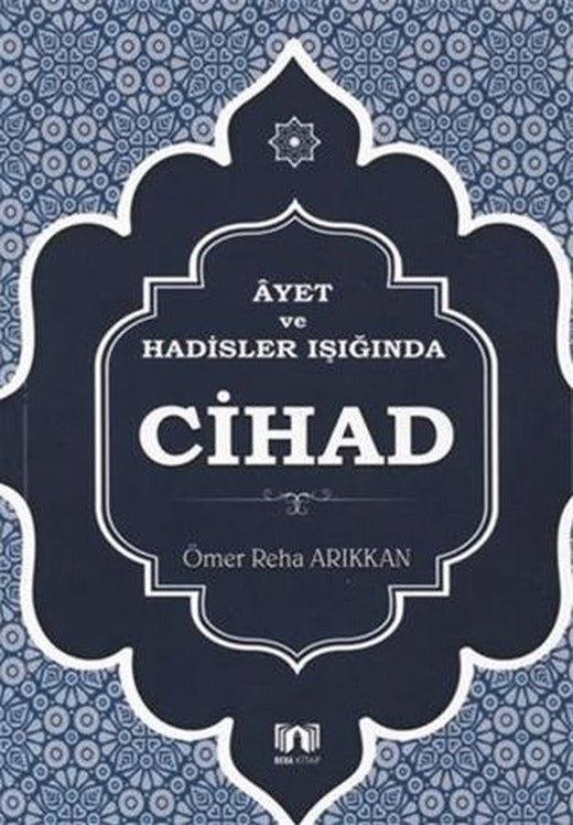 Ayet ve Hadisler Işığında Cihad | Bera Kitap (Ciltsiz)