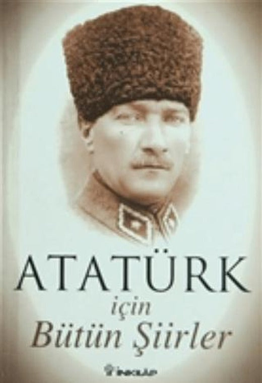 Atatürk İçin Bütün Şiirler | İnkılap Kitabevi (Ciltsiz)