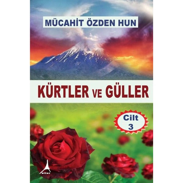 Kürtler ve Güller - Cilt 3 | Alter Yayınları