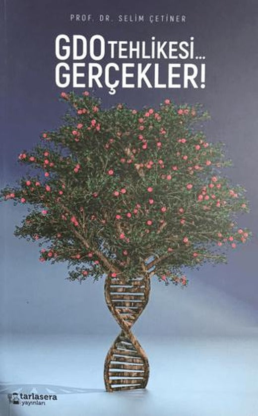 GDO Tehlikesi... Gerçekler! | tarlasera (Ciltsiz)