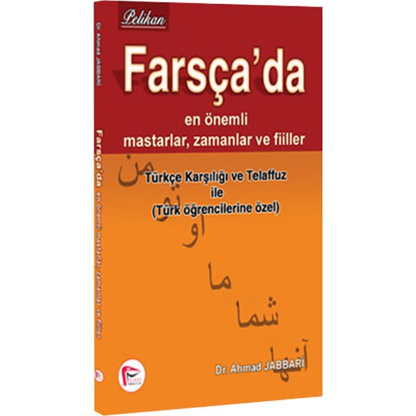 Farsça'da En Önemli Mastarlar Zamanlar ve Fiiller | Pelikan Yayınları - Dil Eğitimi Dizisi (İnce Kapak)