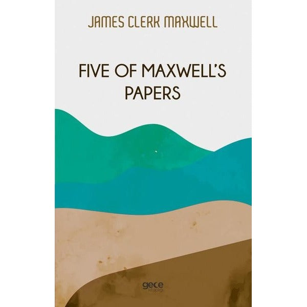 Five of Maxwell's Papers | Gece Kitaplığı