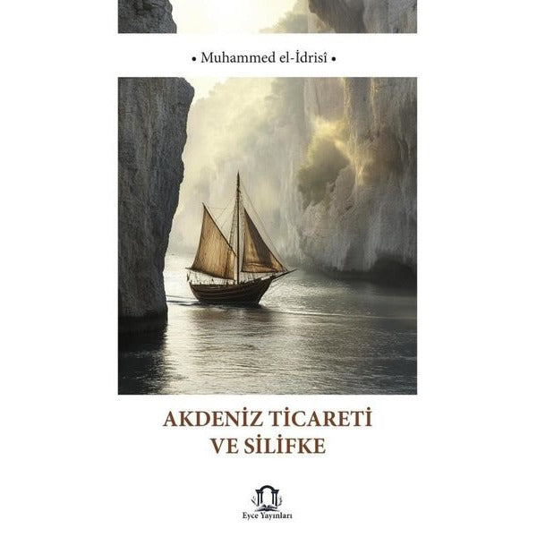 Akdeniz Ticareti ve Silifke | Eyce Yayınları (İnce Kapak)