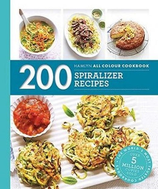 200 Spiralizer Recipes | Octopus Publishing Group