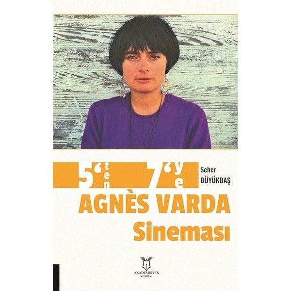 5’ten 7’ye Agnes Varda Sineması | Akademisyen Kitabevi (Ciltsiz)