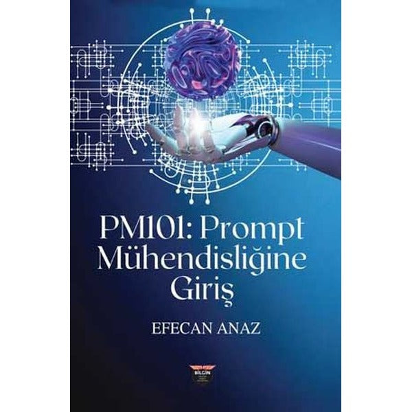 PM101: Prompt Mühendisliğine Giriş | Bilgin Kültür Sanat
