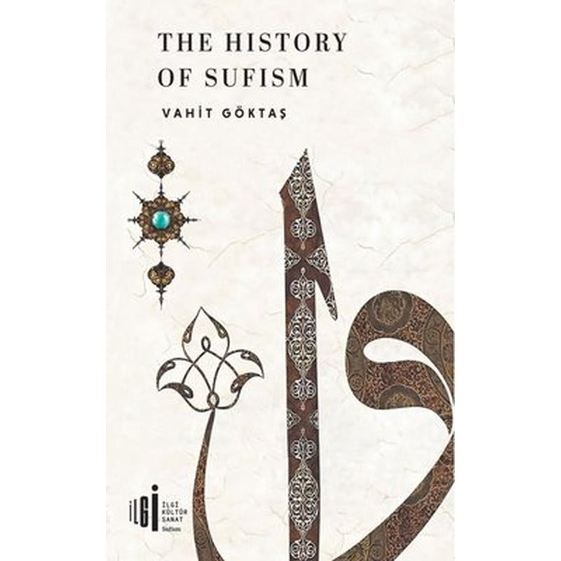 The History of Sufism | İlgi Kültür Sanat Yayınları (İnce Kapak )
